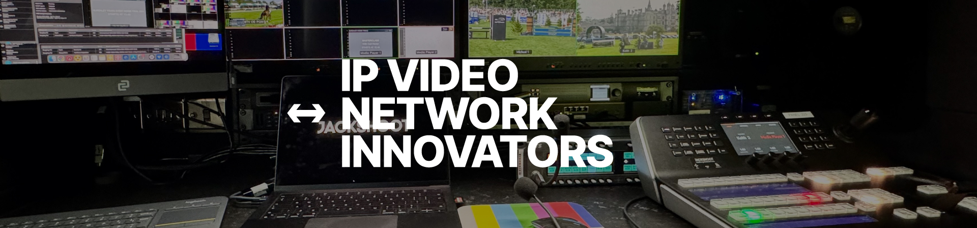 IP VIDEO NETWORK INNOVATORS